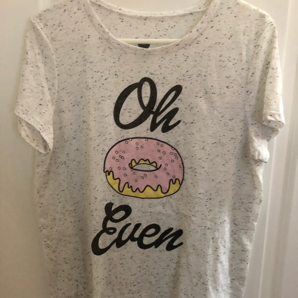 Oh donut even T-shirt